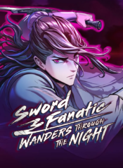 Sword Fanatic Wanders Through the Night
