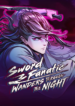 Sword Fanatic Wanders Through the Night