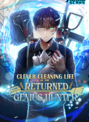 Clever Cleaning Life Of The Returned Genius Hunter