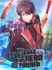 The Max Level Hero has Returned!