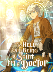 To Hell With Being A Saint, I’m A Doctor