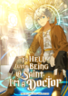 To Hell With Being A Saint, I’m A Doctor