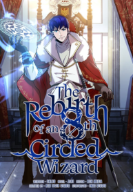 The Rebirth of an 8th-Circled Wizard