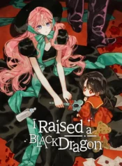 I Raised A Black Dragon