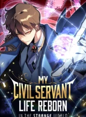 My Civil Servant Life Reborn in the Strange World