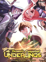 My Insanely Competent Underlings