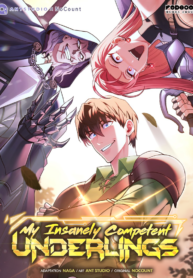 My Insanely Competent Underlings